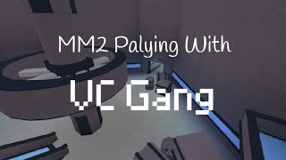 VC Gang Feat Alex Ash Damian Larx Roblox MM2 [upl. by Lseil]