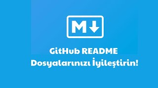 Markdown Nedir ve GitHub README Dosyalarınızı Nasıl İyileştirebilirsiniz  Rehber [upl. by Kcirederf]