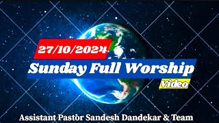 Sunday Full Worship Video  Hindi WorshipAsst Pastor Sandesh Dandekar amp Team October 28 2024 [upl. by Edecrem978]