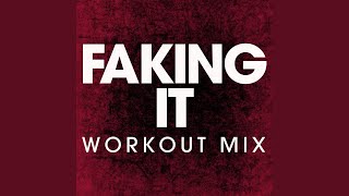 Faking It Workout Remix [upl. by Eilatan982]