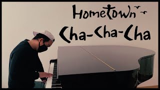 Hometown ChaChaCha  Romantic Sunday Piano Cover [upl. by Anetta]