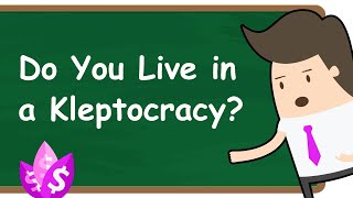 What is a Kleptocracy Explained [upl. by Gensmer]