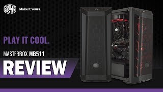 Cooler Master MasterBox MB511 Case Review [upl. by Olifoet]