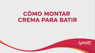 Cómo Montar Crema para Batir Lyncott® [upl. by Rednaxela196]