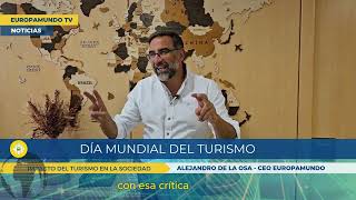 DÍA MUNDIAL DEL TURISMO con el CEO Alejandro de la Osa  Impacto del turismo en la sociedad [upl. by Eiro]