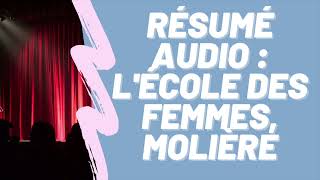 Lécole des femmes Molière en 8 Minutes Résumé Audio [upl. by Haikan]