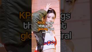 KPOP songs that went GLOBALLY viral  kpop global popular fyp itzy gold [upl. by Diehl593]