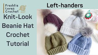 KnitLook Beanie Hat Pattern Tutorial  Lefthanded Crochet Tutorial [upl. by Ynnhoj]