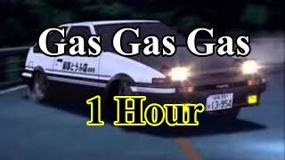 Gas Gas Gas 1 Hour [upl. by Eerhs]