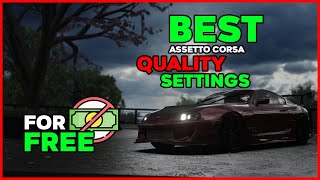 BEST ASSETTO CORSA QUALITY SETTINGS FOR FREE GRAPHICS IN DESCRIPTION [upl. by Dafna]