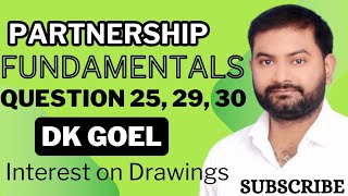 Class 12th Partnership fundamentals Interest on Drawings DK Goel Question 25 29 amp 30 [upl. by Killoran]