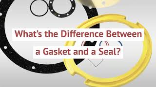 Whats the Difference Between a Gasket and a Seal [upl. by Caputto292]