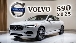 quot2025 Volvo S90 Review A Blend of Luxury and Powerquot [upl. by Annoif]