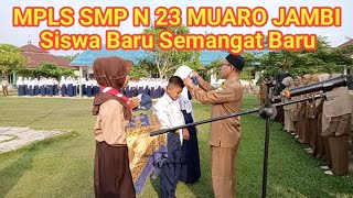 SEMANGAT BARU‼️PEMBUKAAN MPLS SMP NEGERI 23 MUARO JAMBI [upl. by Wynne66]