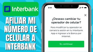 Cómo AFILIAR Mi Número De Celular A Interbank [upl. by Caresa]