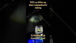 Zambales road trip at 12 midnight [upl. by Milan840]