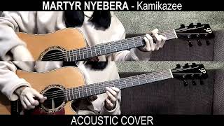 Martyr Nyebera  Kamikazee Acoustic Cover [upl. by Ahsyat]