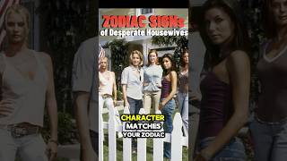 Which Desperate Housewives Character Matches Your Zodiac Sign Find Out Now [upl. by Aniraz667]