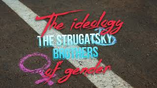 The Strugatsky brothers and the Discourse of Gender [upl. by Enuj]