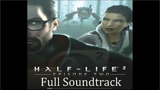 Half Life 2 Episode Two Full Soundtrack [upl. by Aneryc]