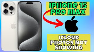 Fix iCloud Photos Not Showing on iPhone 15 Pro Max  iCloud Photos Not Syncing [upl. by Alison562]