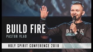 BUILD FIRE  Vlad Savchuk  Holy Spirit Conference [upl. by Katy]