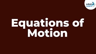 Equations of Motion  Physics  Infinity Learn [upl. by Sverre]