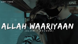 Allah Waariyaan SlowReverb Shafqat Amanat Ali [upl. by Eiryt300]