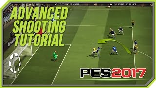 PES 2017 Advanced Shooting Tutorial [upl. by Uokes331]