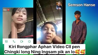 Kiri Rongphar pen video call 🤙 Semson Hanse [upl. by Fiore145]