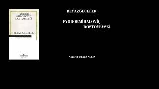 BEYAZ GECELER  FYODOR MİHALOVİÇ DOSTOYEVSKİ [upl. by Kumler]