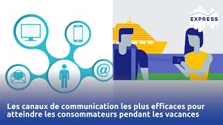 Les canaux de communication les plus efficaces pour atteindre les consommateurs pendant les vacances [upl. by Shewmaker647]