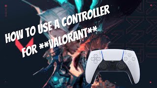 How to play Valorant with a controller reWASD [upl. by Alix]