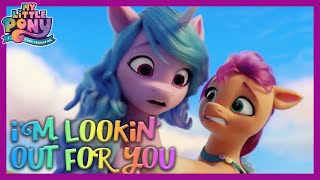 My Little Pony A New Generation  NEW SONG 🎵 ‘Im Lookin Out For You’  MLP New Movie [upl. by Thgiwed884]