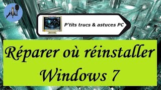 Tuto informatiqueVidéo N°23 Réparer où réinstaller Windows 7VoixOfffr [upl. by Terchie52]