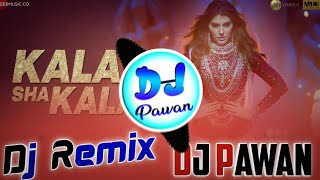 Kala Sha Kala Remix  Hard Bass Mix Song  Om Movie New Song 2022  Dj Pawan Jaipur [upl. by Braswell]