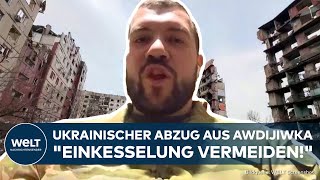 UKRAINEKRIEG Rückschlag für Kiew quotEinkesselung vermeidenquot Abzug aus Awdijiwka [upl. by Ayanat]