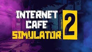 UPDATE INTERNET CAFE SIMULATOR 2 [upl. by Lapides]