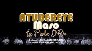 La Porte DOr  ATUBEREYE MASO [upl. by Airretal]