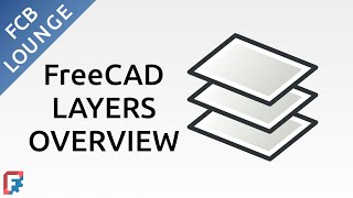 FreeCAD Layers Overview [upl. by Oilicec]