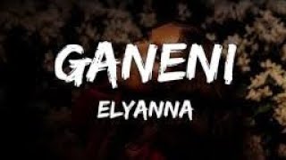 Elyanna  GANENI ai version 1 [upl. by Radke]