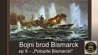 Bojni brod Bismarck ep 9  quotPotopite Bismarckquot [upl. by Sirret489]