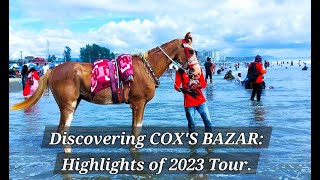 Discovering COXS BAZAR  Highlights of 2023 Tour l COXS BAZAR l Subscribe amp Stay tuned [upl. by Clovis]