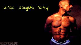 2Pac Gangsta Party mp3 download [upl. by Williamsen]