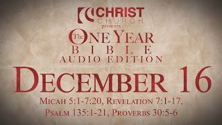 December 16  One Year Bible Audio Edition [upl. by Rush120]