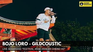 Bojo Loro  Gildcoustic Live Semarang quotFestival Arak Arakan Cheng Hoquot [upl. by Oshinski]