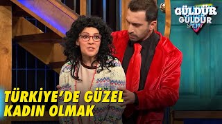 Türkiyede Güzel Kadın Olmak  Güldür Güldür Show [upl. by Eecyaj173]