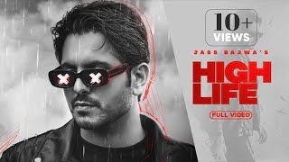 High Life OfficialVideo Jass Bajwa  Mani Longia  Punjabi Songs 2022 [upl. by Eillehs]