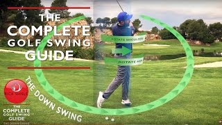 THE DOWNSWING amp IMPACT  THE COMPLETE GOLF SWING GUIDE [upl. by Balch]