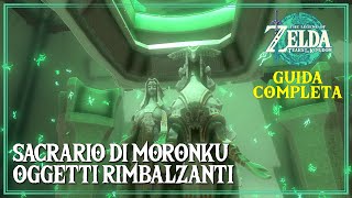 Guida al Sacrario di Moronku Oggetti Rimbalzanti Zelda Tears of the Kingdom [upl. by Asilana]